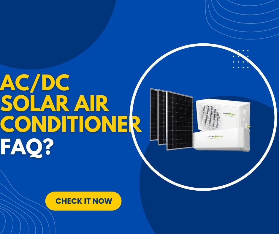acdc solar air conditioner faq